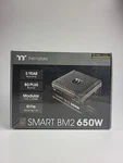 Thermaltake Smart BM2 650W 80 Plus Bronze New & Sealed. Price: $74.99.